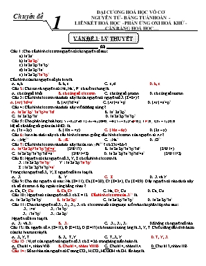 Chuyên đề Hóa học 12 - Chuyên đề 1 Đại cương hoá học vô cơ nguyên tử - Bảng tuần hoàn - Liên kết hoá học - Phản ứng oxi hoá khử - Cân bằng hoá học..